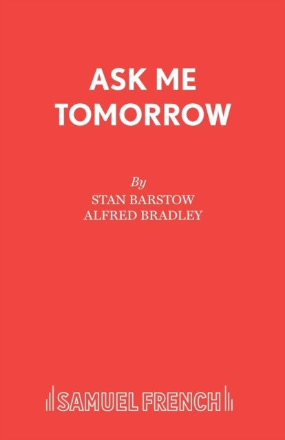 Ask Me Tomorrow : Play, Paperback / softback Book