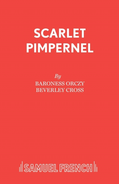 The Scarlet Pimpernel : Adapted from Baroness Orczy, Paperback / softback Book