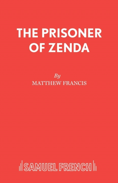 The Prisoner of Zenda : Play, Paperback / softback Book