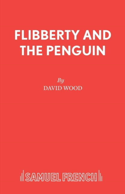Flibberty and the Penguin : Libretto, Paperback / softback Book