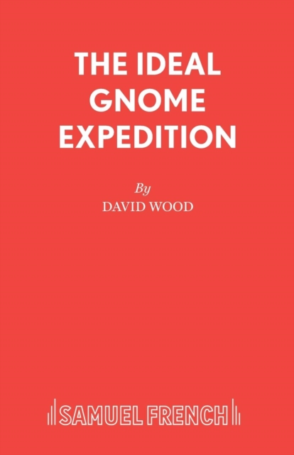 The Ideal Gnome Expedition : Libretto, Paperback / softback Book
