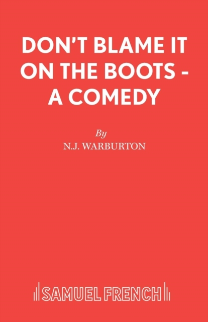 Don't Blame it on the Boots : A Comedy, Paperback / softback Book