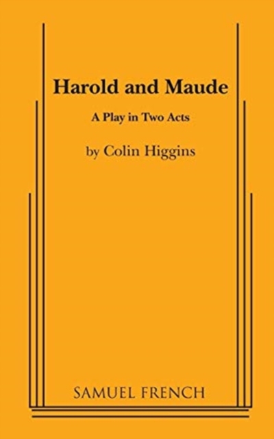 Harold and Maude : A Play in Two Acts, Paperback / softback Book