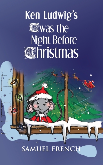 Ken Ludwig's 'Twas the Night Before Christmas, Paperback / softback Book