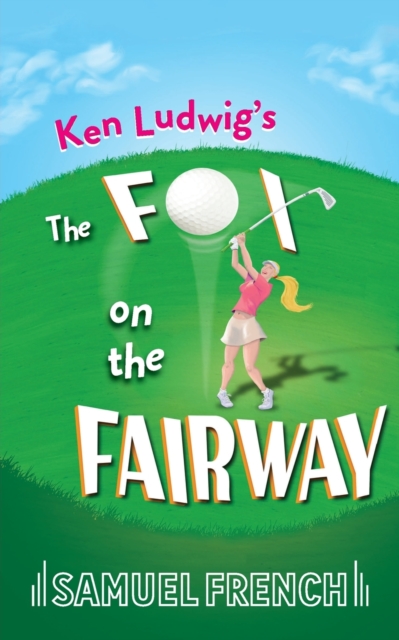 Ken Ludwig's The Fox on the Fairway, Paperback / softback Book