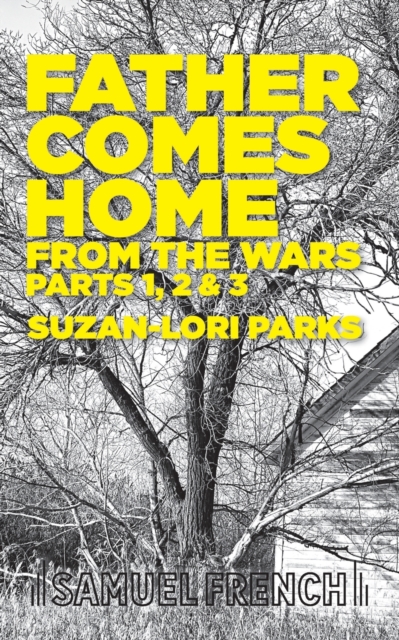 Father Comes Home from the Wars, Parts 1, 2 & 3, Paperback / softback Book