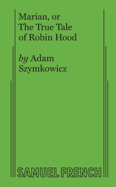 Marian, or the True Tale of Robin Hood, Paperback / softback Book