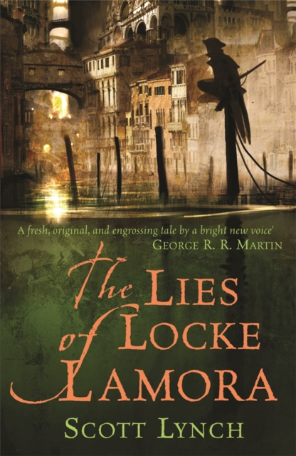 The Lies of Locke Lamora : The deviously twisty fantasy adventure you will not want to put down, Paperback / softback Book