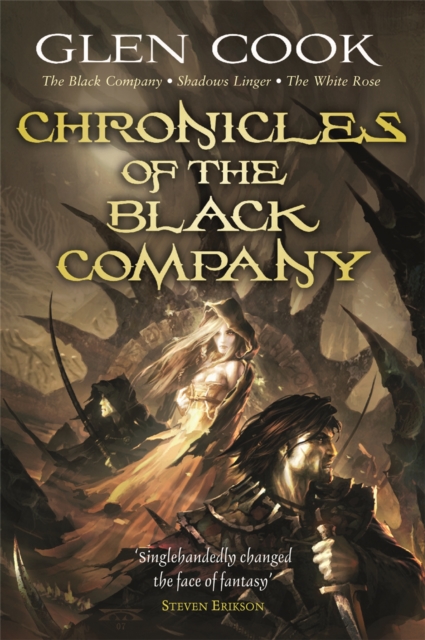 Chronicles of the Black Company : A dark, gritty fantasy, perfect for fans of GAME OF THRONES and ASSASSIN’S CREED, Paperback / softback Book