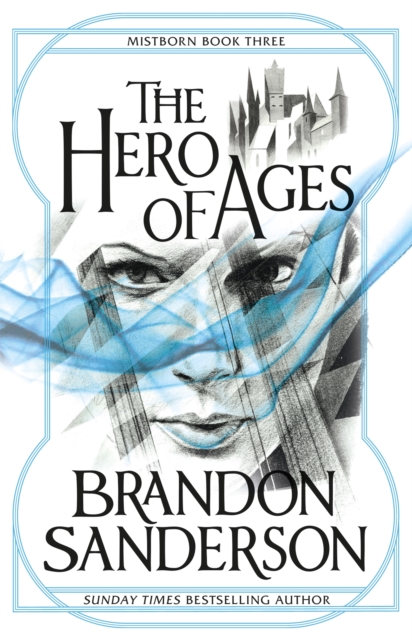 The Hero of Ages : Mistborn Book Three, Paperback / softback Book