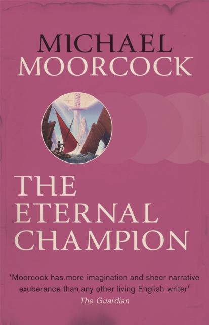 The Eternal Champion, Paperback / softback Book