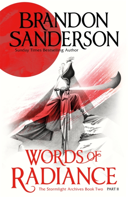 Words of Radiance Part Two : The Stormlight Archive Book Two, Paperback / softback Book