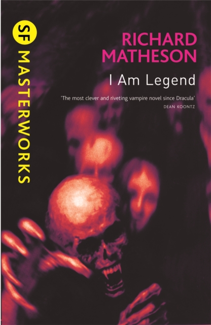 I Am Legend : The chilling horror masterpiece that you won't be able to put down, Paperback / softback Book