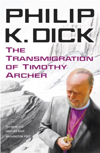 The Transmigration of Timothy Archer, Paperback / softback Book