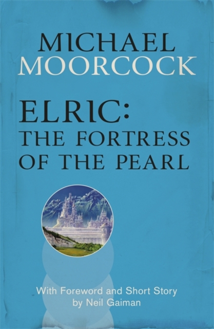 Elric: The Fortress of the Pearl, Paperback / softback Book