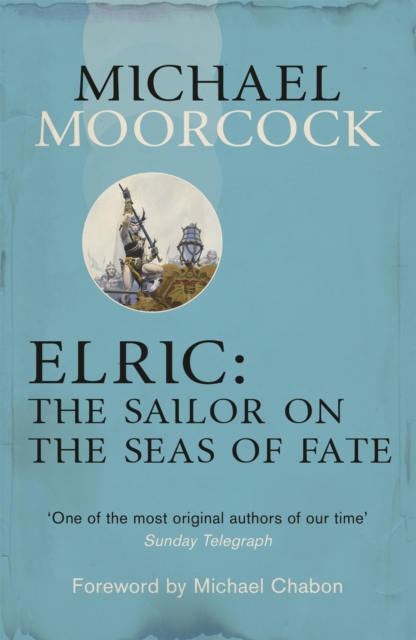 Elric: The Sailor on the Seas of Fate, Paperback / softback Book