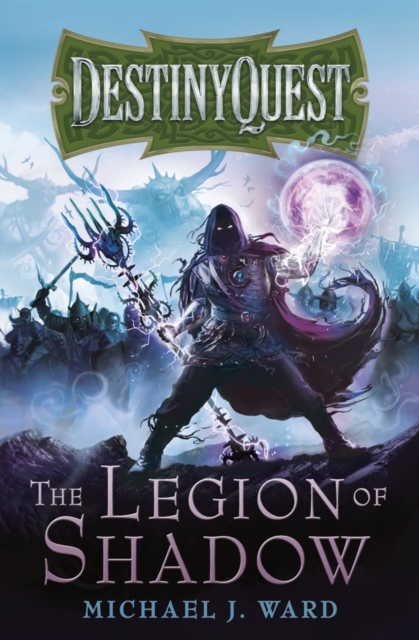 The Legion of Shadow : DestinyQuest Book 1, EPUB eBook