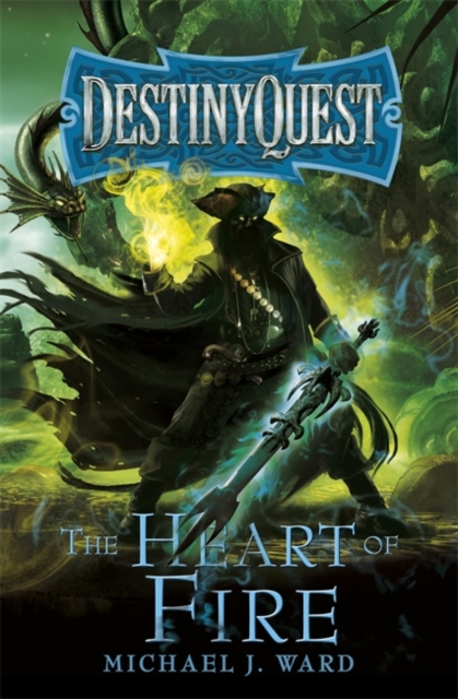 The Heart of Fire : DestinyQuest Book 2, EPUB eBook