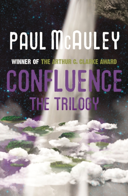 Confluence - The Trilogy : Child of the River, Ancients of Days, Shrine of Stars, EPUB eBook