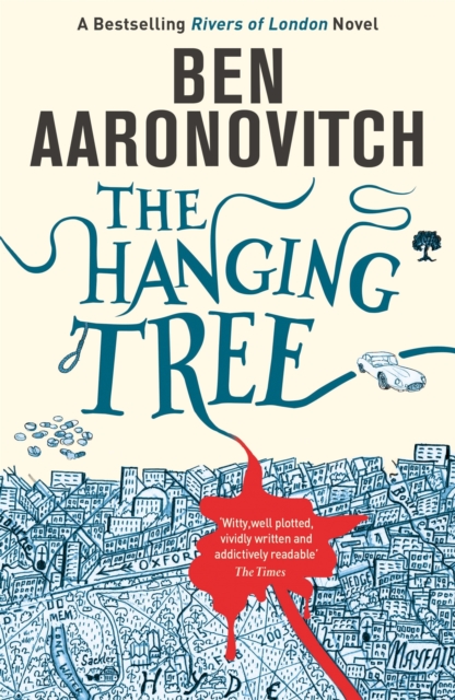 The Hanging Tree : Book 6 in the #1 bestselling Rivers of London series, Paperback / softback Book