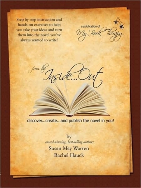 from the Inside...Out: Discover, Create and Publish the Novel in You!, Paperback / softback Book
