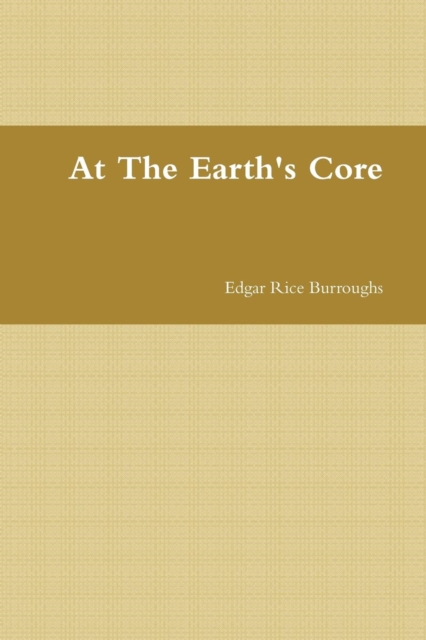 At The Earth's Core, Paperback / softback Book