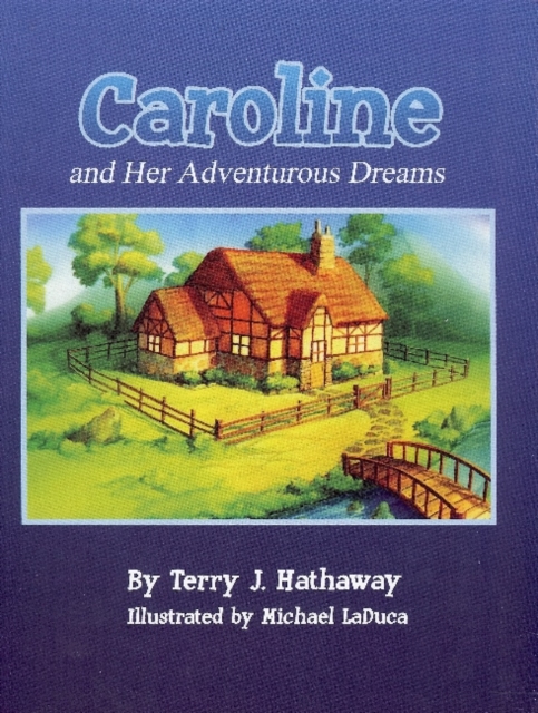 Caroline & Her Adventurous Dreams, Hardback Book