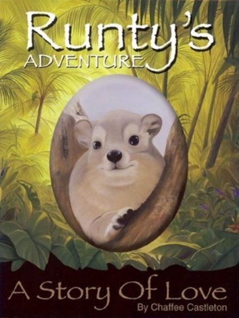 Runty's Adventure : A Story of Love, Paperback / softback Book