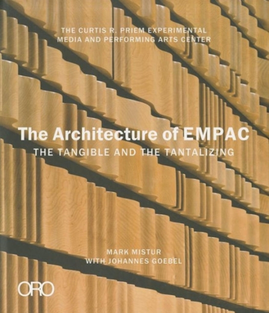 The Architecture of EMPAC : The Tangible and the Tantalizing, Hardback Book