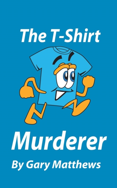The T-Shirt Murderer, Paperback / softback Book
