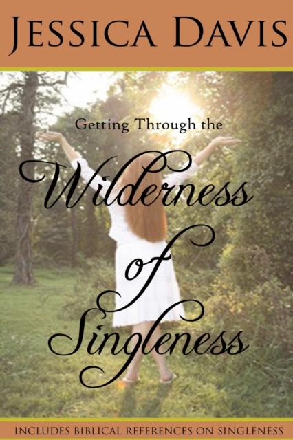 Getting Through the Wilderness of Singleness, Paperback / softback Book