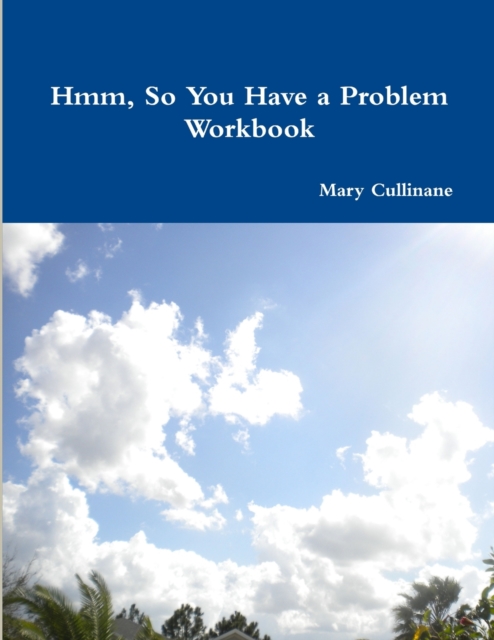 Hmm, So You Have a Problem - Workbook, Paperback / softback Book
