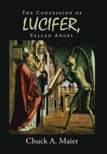 The Confession of Lucifer, Fallen Angel, Hardback Book