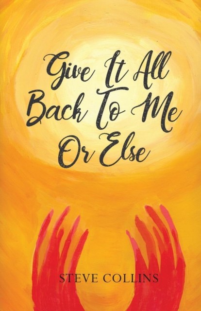 Give It All Back To Me Or Else, Paperback / softback Book