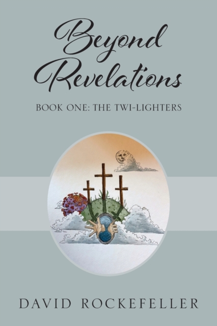 Beyond Revelations - Book One : The Twi-Lighters, Paperback / softback Book