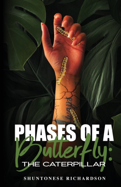 Phases of a Butterfly : The Caterpillar, Paperback / softback Book