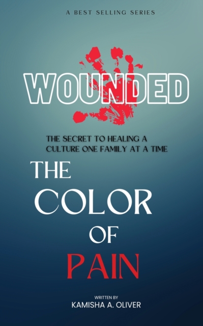 Wounded : The Color of Pain, Paperback / softback Book