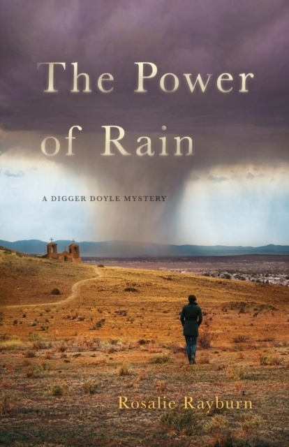 The Power of Rain : A Digger Doyle Mystery, Paperback / softback Book
