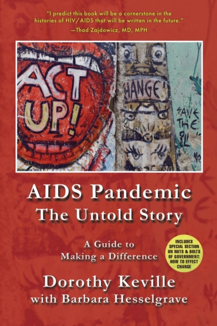 AIDS Pandemic - The Untold Story : A Guide to Making a Difference, Paperback / softback Book