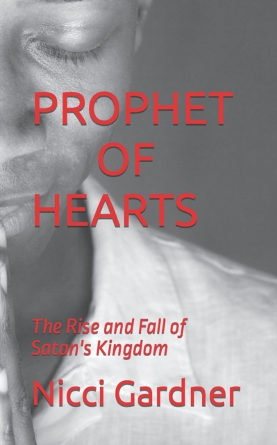 Prophet of Hearts : The Rise and Fall of Satan's Kingdom, Paperback / softback Book