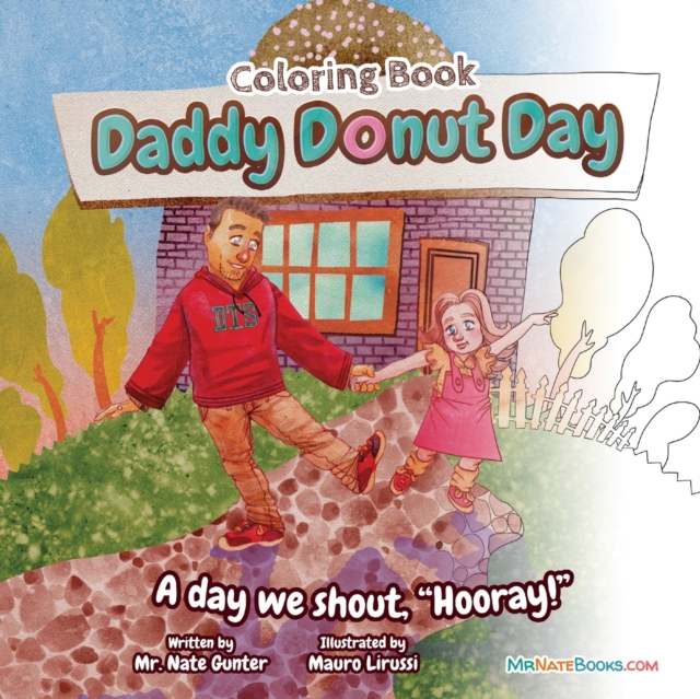 Daddy Donut Day Children's Coloring Book : Fun Children's Activity for a day we shout hooray!, Paperback / softback Book