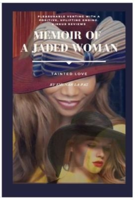 Memoir of A Jaded Woman : Tainted Love: Tainted Love, Hardback Book