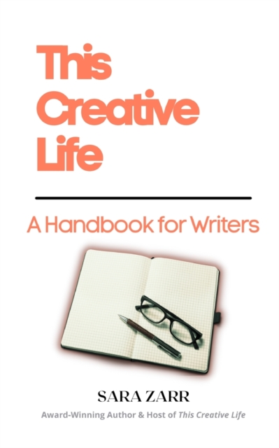 This Creative Life : A Handbook for Writers, Paperback / softback Book