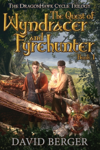 The Quest of Wyndracer and Fyrehunter : Book 1, Paperback / softback Book
