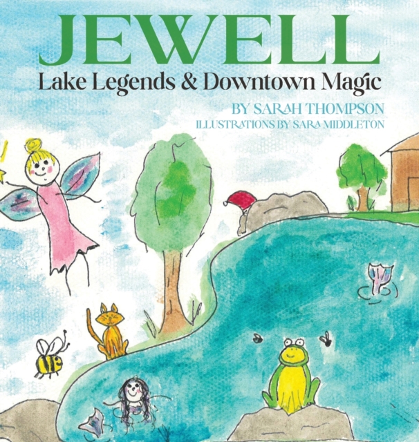 Jewell Lake Legends & Downtown Magic, Hardback Book