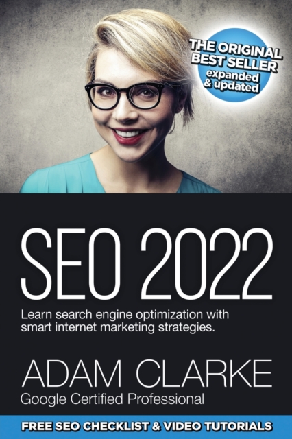 Seo 2022 : Learn search engine optimization with smart Internet marketing strategies, Paperback / softback Book