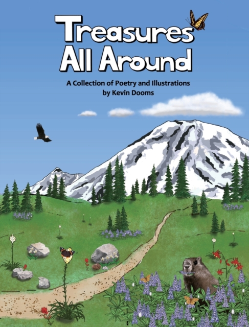 Treasures All Around, 1st edition : A Collection of Poetry and Illustrations, Hardback Book