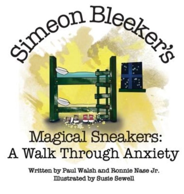 Simeon Bleeker's Magical Sneakers : A Walk through Anxiety, Hardback Book