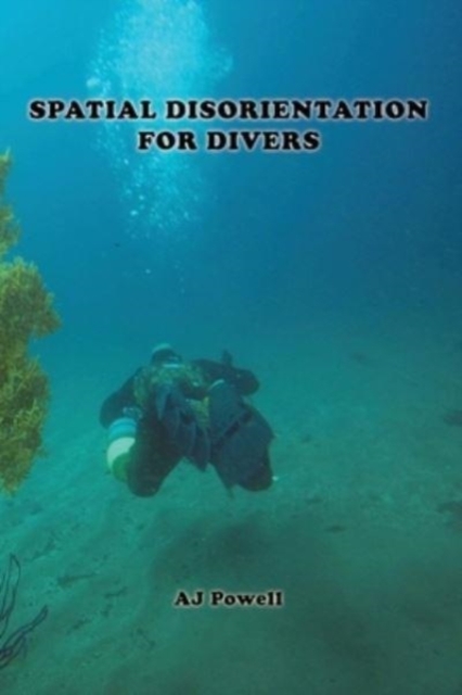 Spatial Disorientation for Divers, Paperback / softback Book