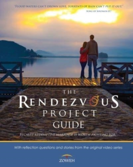 The Rendezvous Project Guide : Because Redemptive Marriage is Worth Fighting For, Paperback / softback Book